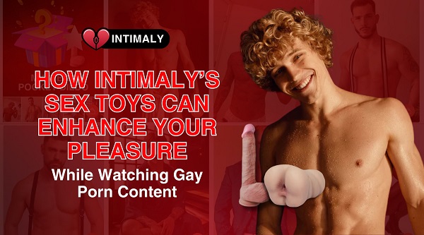 Enhance your pleasure while watching porn with Intimaly's lifelike sex toys. Custom-molded dildos and ass replicas.